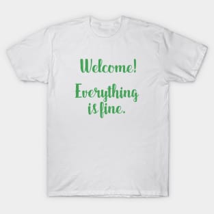 The Good Place - Welcome! Everything is Fine. T-Shirt